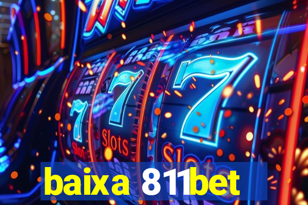 baixa 811bet